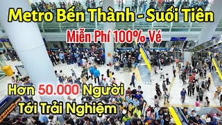 Metro Bến Thành Suối Tiên chở khách miễn phí 30 ngày hoạt động đầu tiên | tàu điện metro Hồ Chí Minh