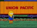 the old union pacific doesn t come by here much anymore... the simpsons