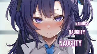 Nightcore - Naughty Naughty