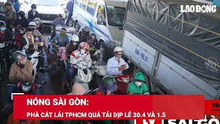 Nóng Sài Gòn: Phà Cát Lái TPHCM quá tải dịp lễ 30.4 và 1.5 | Báo Lao Động