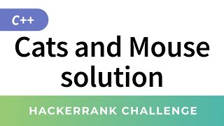 Hackerrank C++ Algorithms: Cats and a Mouse solution (Implementation)