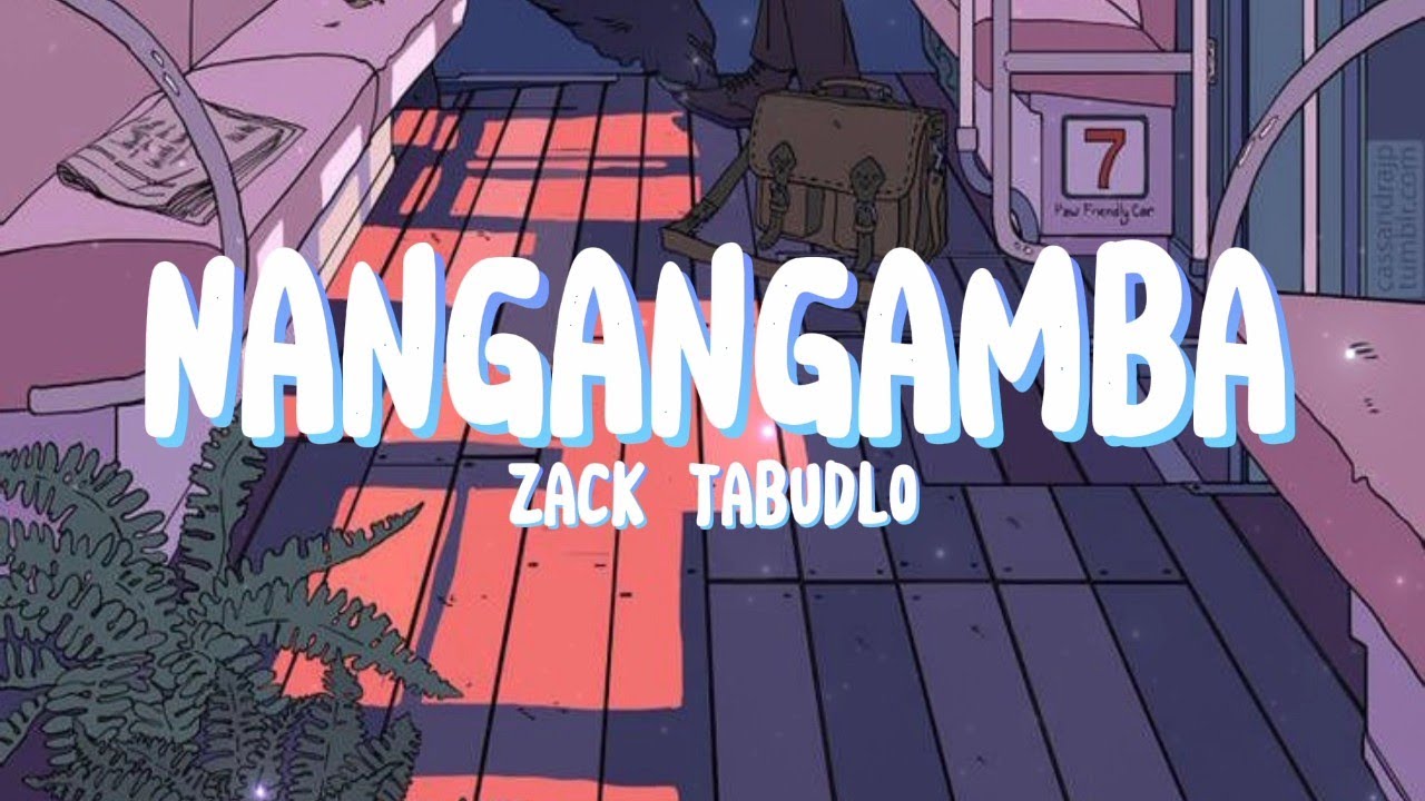 Nangangamba Zack Tabudlo Lyrics Chords Chordify