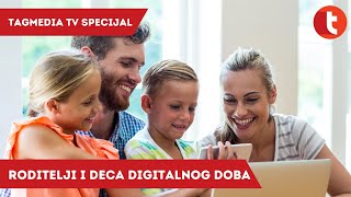 Roditelji i deca digitalnog doba | Tag Specijal