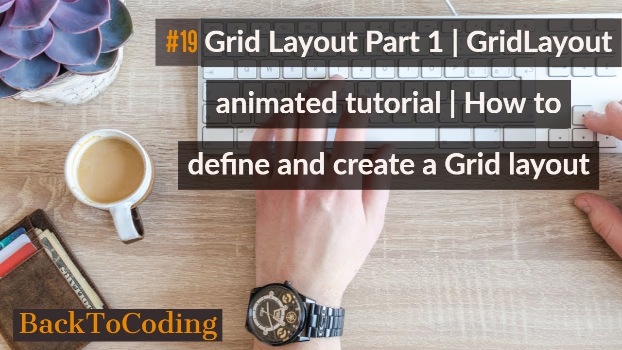 19 Grid Layout Part 1 How To Define And Create A Grid Layout Grid