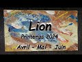 ♌️ LION 🦁 - Eclairage sur le Printemps 2024 : 20 mars au 20 juin