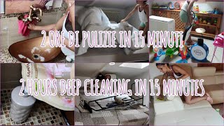 2 ORE DI PULIZIE IN 15 MINUTI 🧹|| 2 hours deep cleaning in 15 minutes