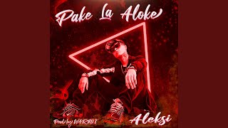 Pa Ke La Aloke