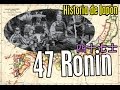 47 RONIN (Su verdadera historia japonesa)