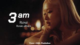 3am - ROSÉ (로제) | Lyrics + Vietsub | Peekaboo