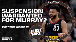 Stephen A. says Jamal Murray warrants a SUSPENSION after throwing heating pad on court | First Take