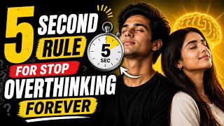 Stop Overthinking in 5 Seconds (Powerful Mind Trick)