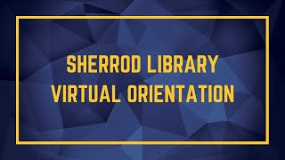 Sherrod Library Virtual Orientation