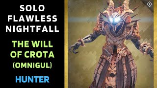 SOLO Flawless Nightfall THE WILL OF CROTA (Omnigul) on Hunter [Destiny 1]