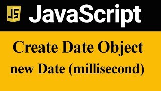 Create Date Object using Date (millisecond) JavaScript (Hindi)