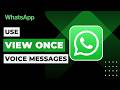 How to Use Whatsapp View Once Voice Messages