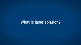 What Is Laser Ablation?