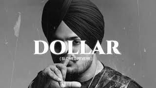 Dollar song || sidu moosewala || legend never die 💔 || #slowedandreverb #lofi #songs