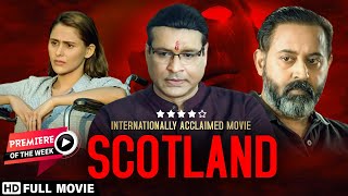 Scotland (2019) | Adam Saini | Khushboo Purohit | Chetan Pandit | Suspense Thriller Movie | Premiere