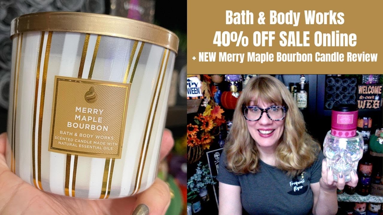 Bath & Body Works 40% OFF SALE Online + NEW Merry Maple Bourbon Candle ...