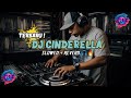 DJ CINDERELLA SLOWED + REVERD TERBARU  || SLOW BASS || DJ YANG PALING DICARI MENGKANE