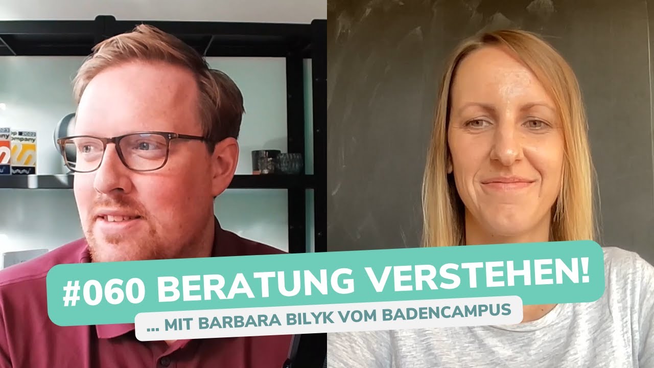 Beratung Verstehen - Mit Barbara Bilyk | Folge 060 | Besser Beraten ...