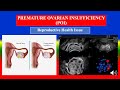 PREMATURE OVARIAN INSUFFICIENCY (POI) - Definition, types, causes, pathophysiology, signs, medicine