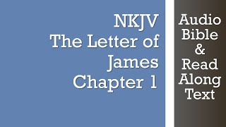 James 1 - NKJV - (Audio Bible \u0026 Text)