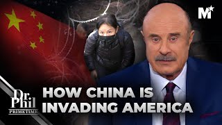 Dr. Phil: Exposing China's Silent Assault on America | Dr. Phil Primetime | Meri