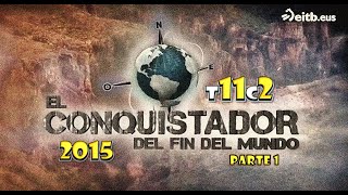El Conquistador Del Fin Del Mundo 2015 - T11C2 Parte1 (Piedra Parada Adventure And Río Palema)