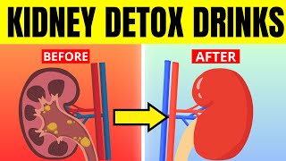 BEST 7 Drinks To DETOX and CLEANSE Your Kidneys