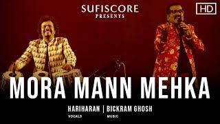 Mora Mann Mehka (Official music video)| Hariharan, Bickram Ghosh |Sufiscore |New Melodious Song 2021