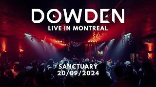 Dowden Live in Montreal 🇨🇦 @ Sanctuary, September 20th, 2024