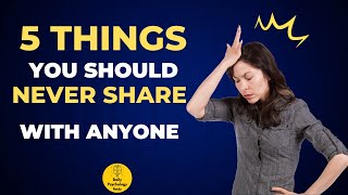 5 Things You Should Never Share With Anyone#facts.