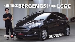 PILIHAN TEPAT, BUDGET HEMAT! | Ford Fiesta 1.5 S 2013 (facelift) Review by FormulaMotorTV