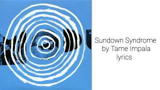 Sundown Syndrome by Tame Impala lyrics