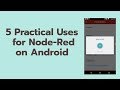 5 Practical Uses for Node-Red on Android (Really!)
