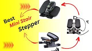 Top 5 Best Mini Stair Stepper For Home In 2023 Review By Unique Products