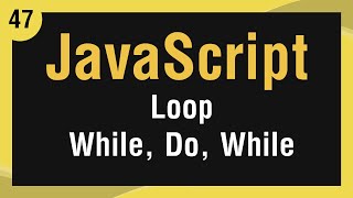 Learn JavaScript In Arabic #47 - Loop - While, Do While