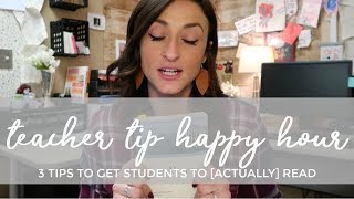Get Students to ACTUALLY Read | Teacher Tip Happy Hour