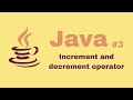 Java Beginner Course #3: Increment and decrement operator