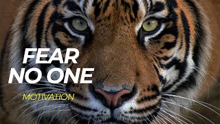 FEAR NO ONE MOTIVATION | Powerful Inspirational Speech 2021