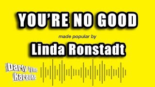 Linda Ronstadt - You're No Good (Karaoke Version)