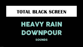 Heavy Rain Sounds for Sleeping Black Screen 10 Hours Relaxing Sleep Dark Screen