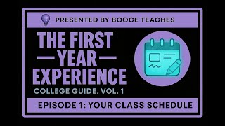 Episode 1: Your Class Schedule