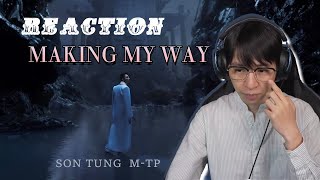 SON TUNG M-TP | MAKING MY WAY  | ViruSs Reaction !