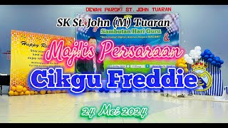 Majlis Persaraan Cikgu Freddie 24 Mei 2024