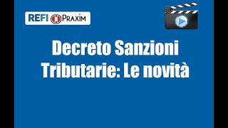 Decreto Sanzioni Tributarie: Le novità