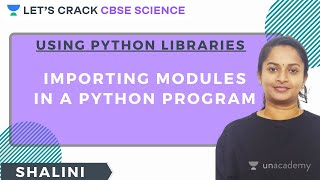 Using Python Libraries | Importing Modules in a Python Program | Computer Science | 12th CBSE