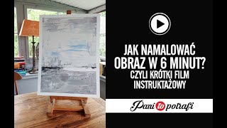 DZIEŁO SZTUKI DIY - JAK STWORZYĆ OBRAZ W 6 MINUT