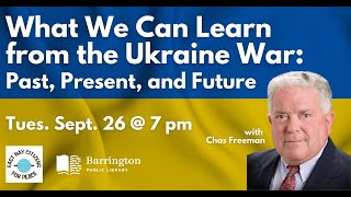 What We Can Learn from the Ukraine War: Past, Present, and Future